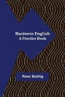 Business English: A Practice Book