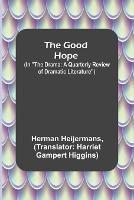 The Good Hope; (In The Drama: A Quarterly Review of Dramatic Literature)