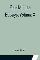 Four Minute Essays, Volume X