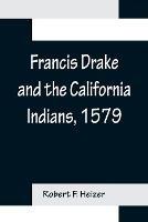 Francis Drake and the California Indians, 1579