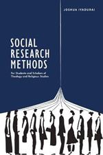 Social Research Methods: For Students and Scholars of Theology and Religious Studies