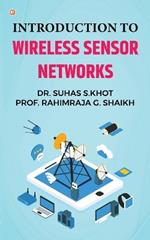 Introduction to Wireless Sensor Networks