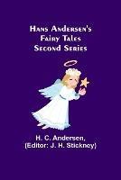 Hans Andersen's Fairy Tales. Second Series