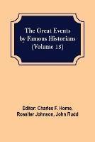 The Great Events by Famous Historians (Volume 13)