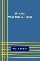 The Great White Tribe in Filipinia