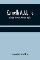 Kenneth McAlpine: A Tale of Mountain, Moorland and Sea