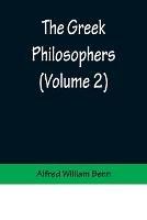 The Greek Philosophers (Volume 2)