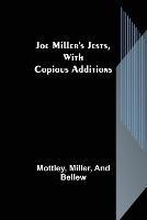 Joe Miller's Jests, with Copious Additions