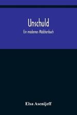 Unschuld: Ein modernes Madchenbuch