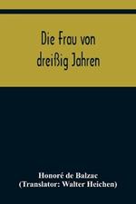 Die Frau von dreissig Jahren