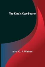 The King's Cup-Bearer