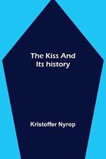 The kiss and its history