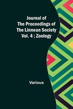 Journal of the Proceedings of the Linnean Society - Vol. 4; Zoology