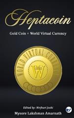 Heptacoin: Gold Coin + World Virtual Currency