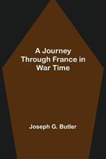 A Journey Through France in War Time