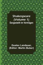 Shakespeare (Volume 1); Dargestellt im Vortragen