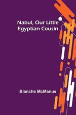 Nabul, Our Little Egyptian Cousin