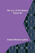The Last of the Barons Volume III