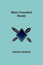 Main-Travelled Roads