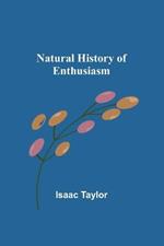 Natural History of Enthusiasm