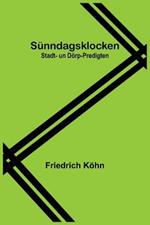 Sunndagsklocken: Stadt- un Doerp-Predigten