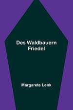 Des Waldbauern Friedel