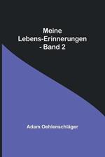 Meine Lebens-Erinnerungen - Band 2