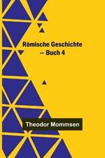 Roemische Geschichte - Buch 4