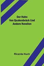 Der Hahn von Quakenbruck und andere Novellen