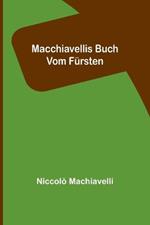 Macchiavellis Buch vom Fursten