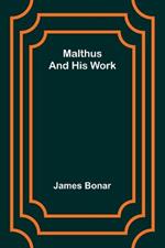 Malthus and his work