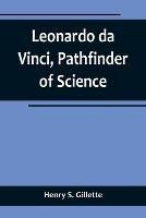 Leonardo da Vinci, Pathfinder of Science