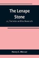 The Lenape Stone; or, The Indian and the Mammoth