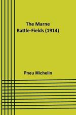 The Marne Battle-fields (1914)