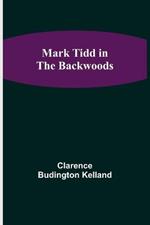 Mark Tidd in the Backwoods