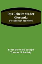 Das Geheimnis der Gioconda: Das Tagebuch des Diebes