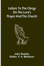 Letters to the Clergy on the Lord's Prayer and the Church