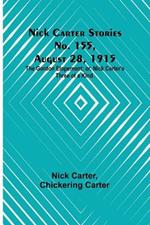 Nick Carter Stories No. 155, August 28, 1915: The Gordon Elopement; or, Nick Carter's Three of a Kind.