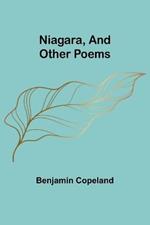 Niagara, and Other Poems