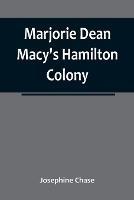 Marjorie Dean Macy's Hamilton Colony