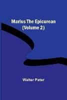 Marius the Epicurean (Volume 2)