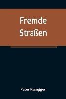 Fremde Strassen