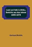 Land und Volk in Afrika, Berichte aus den Jahren 1865-1870