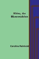 Albina, das Blumenmadchen