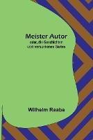 Meister Autor; oder, die Geschichten vom versunkenen Garten