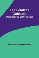 Les Peintres Cubistes: [Meditations Esthetiques]