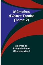 Memoires d'Outre-Tombe (Tome 2)