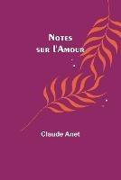 Notes sur l'Amour