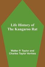 Life History of the Kangaroo Rat