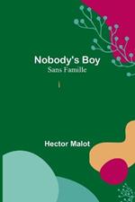 Nobody's Boy; Sans Famille